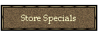 Store Specials